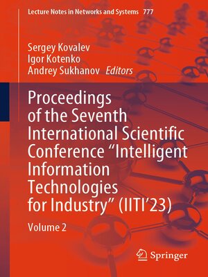 cover image of Proceedings of the Seventh International Scientific Conference "Intelligent Information Technologies for Industry" (IITI'23)